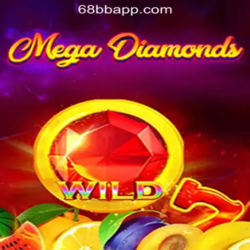 Exploring the Thrills of MegaDiamond: The Ultimate Slot Experience at 68BB.com Oficial Slots Brasil #1